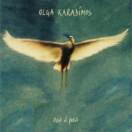 Olga Karadimos - Petit à petit Olga Karadimos - Petit à petit